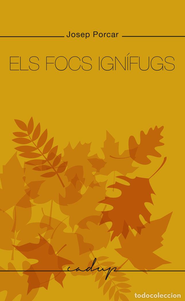 Livres: ELS FOCS IGNIFUGS - PORCAR MUSEROS, JOSEP