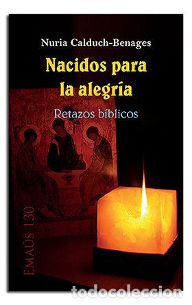 books: NACIDOS PARA LA ALEGRIA. RETAZOS BIBLICOS - CALDUCH-BENAGES, NURIA