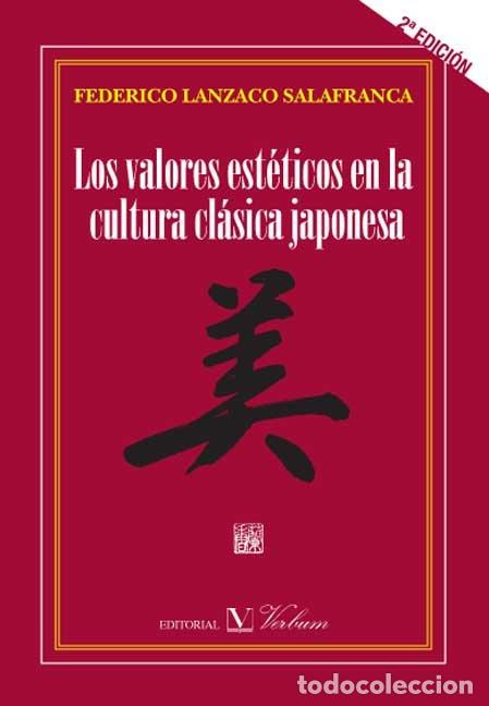 books: VALORES ESTETICOS EN LA CULTURA CLASICA JAPONESA,LOS 2&ordf;ED - LANZACO SALAFRANCA, FEDERICO