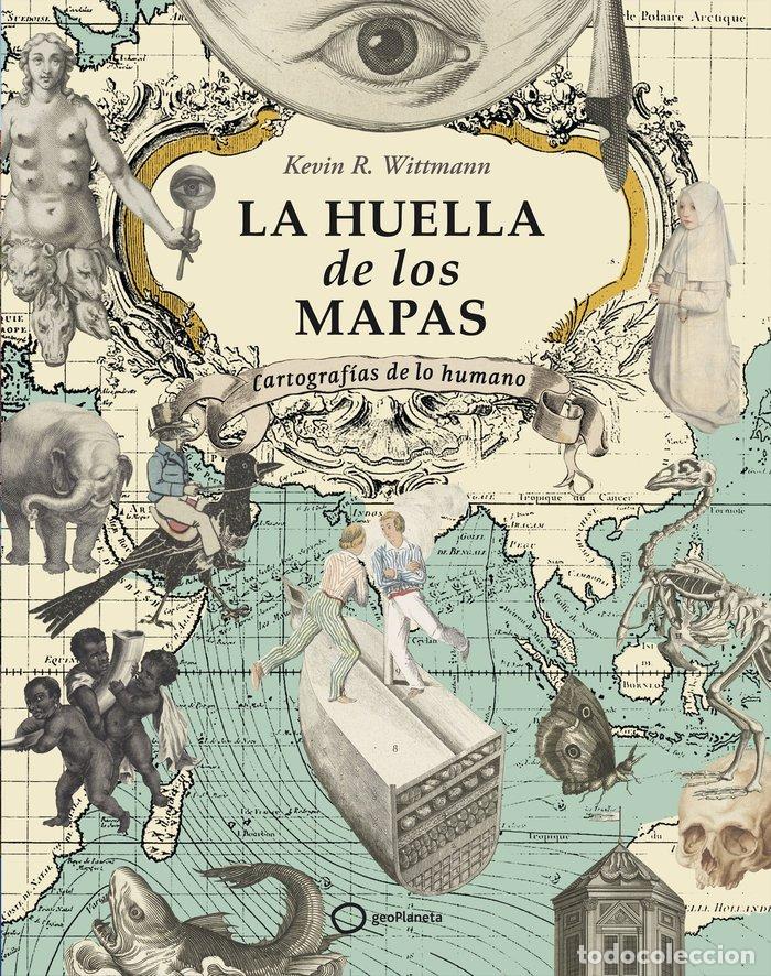 Libros: LA HUELLA DE LOS MAPAS - KEVIN R WITTMANN