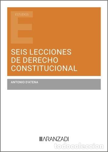 Libros: SEIS LECCIONES DE DERECHO CONSTITUCIONAL - ANTONIO D'ATENA