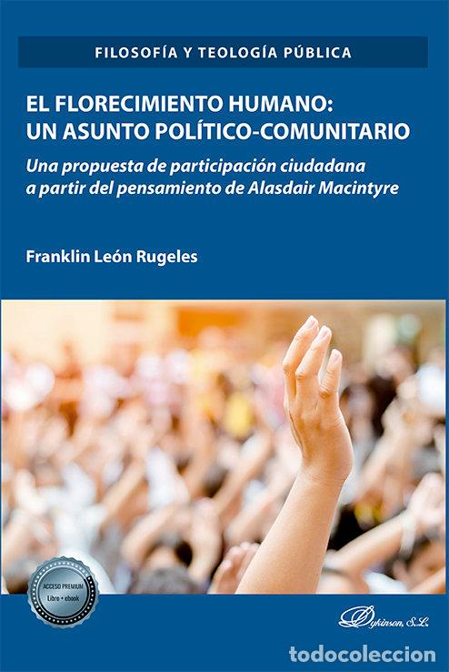 Libros: EL FLORECIMIENTO HUMANO UN ASUNTO POLITICO-COMUNITARIO - LEON RUGELES, FRANKLIN