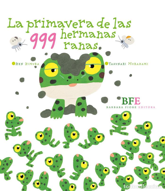 Livres: PRIMAVERA DE LAS 999 HERMANAS RANAS,LA - KIMURA, KEN