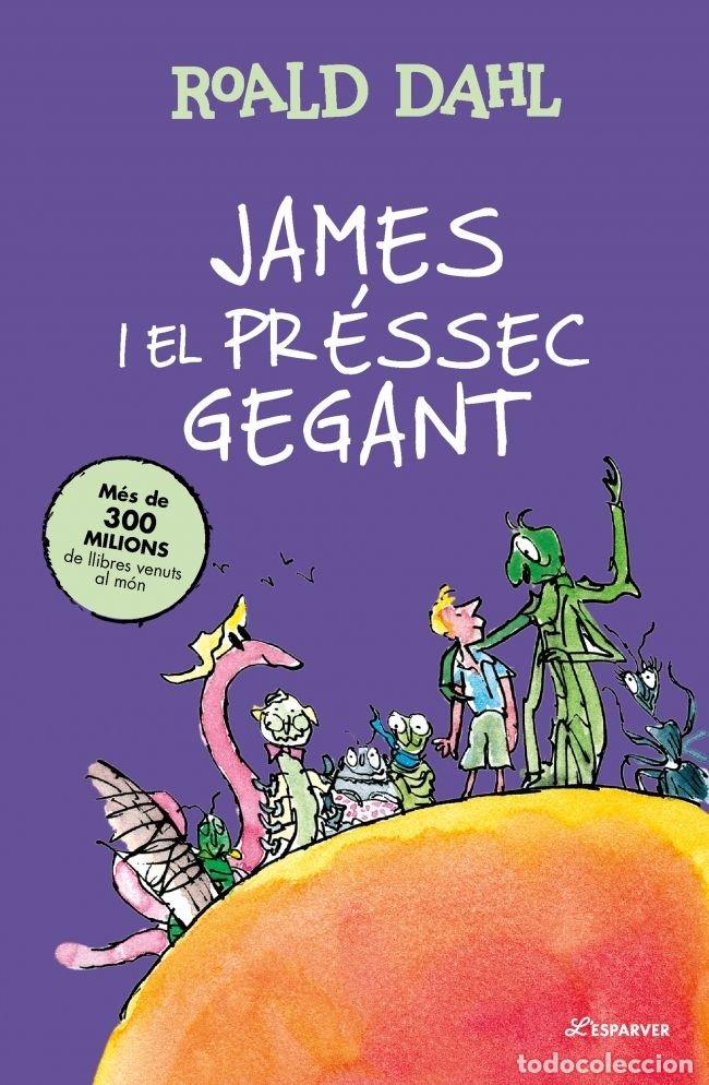 Libri: JAMES I EL PRESSEC GEGANT - DAHL, ROALD