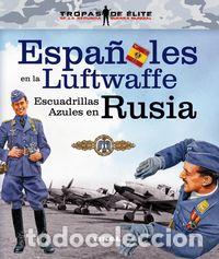 Libri: ESPA&Ntilde;OLES EN LA LUFTWAFFE ESCUADRILLAS AZULES EN RUSIA - CABALLERO JURADO, CARLOS