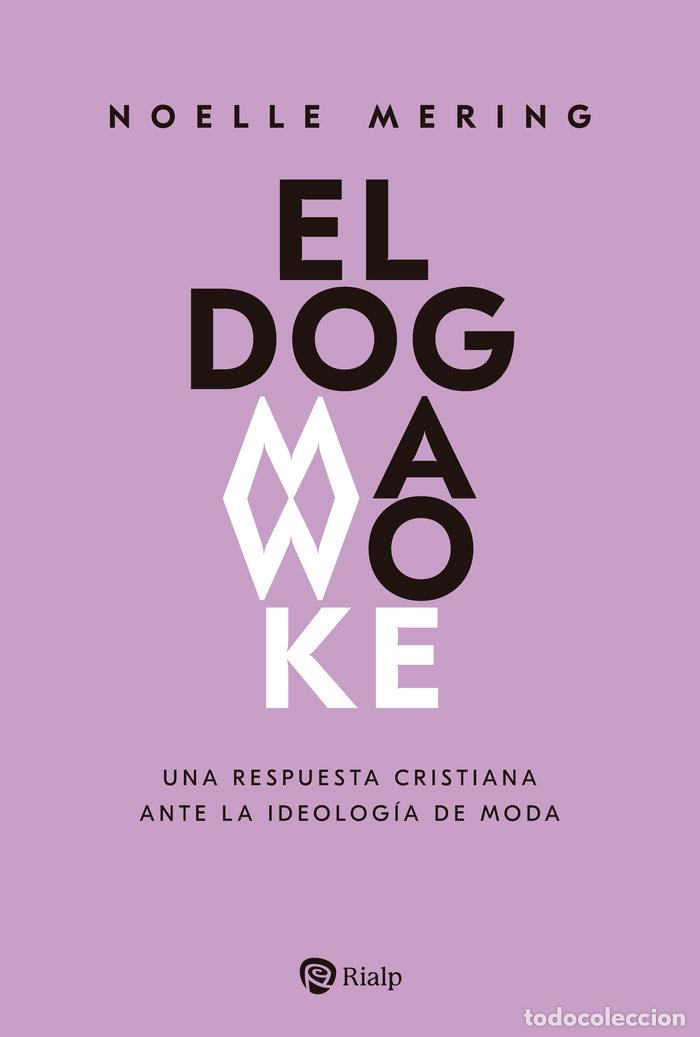 Libri: EL DOGMA WOKE - MERING, NOELLE