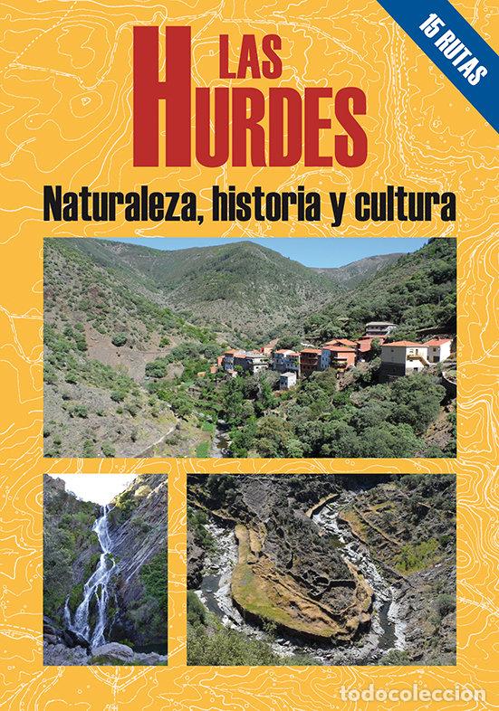 Libri: HURDES NATURALEZA HISTORIA Y CULTURA,LAS - RECIO VICENTE, ROGELIO