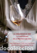 Livres: EL CONSUMIDOR DE VINO Y EL ENOTURISMO EN LA PROVINCIA DE CAD - .