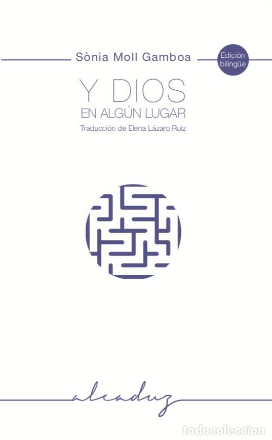 Libros: Y DIOS EN ALGUN LUGAR - MOLL GAMBOA, S&Atilde;NIA