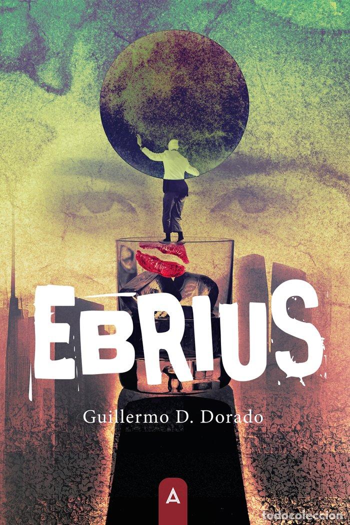 Libros: EBRIUS - D. DORADO, GUILLERMO