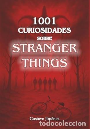 Libri: 1001 CURIOSIDADES SOBRE STRANGER THINGS - JIMENEZ, GUSTAVO