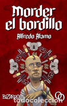 Libros: MORDER EL BORDILLO - ALAMO MARZO, ALFREDO