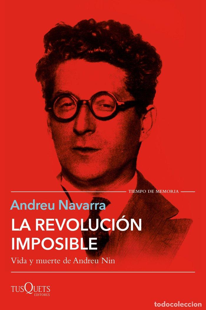Libros: LA REVOLUCION IMPOSIBLE - NAVARRA, ANDREU