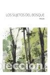 Libri: SUJETOS DEL BOSQUE,LOS - PRIOR GARCIA, JUAN JOSE