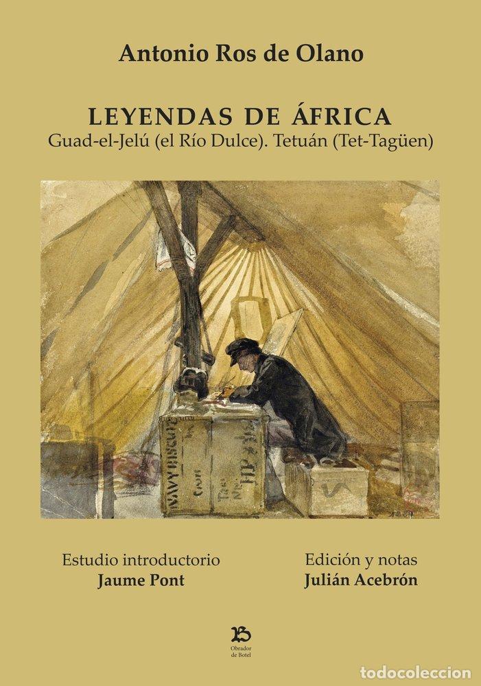 Libri: LEYENDAS DE AFRICA GUAD EL JELU EL RIO DULCE TETUAN - ANTONIO ROS DE OLANO