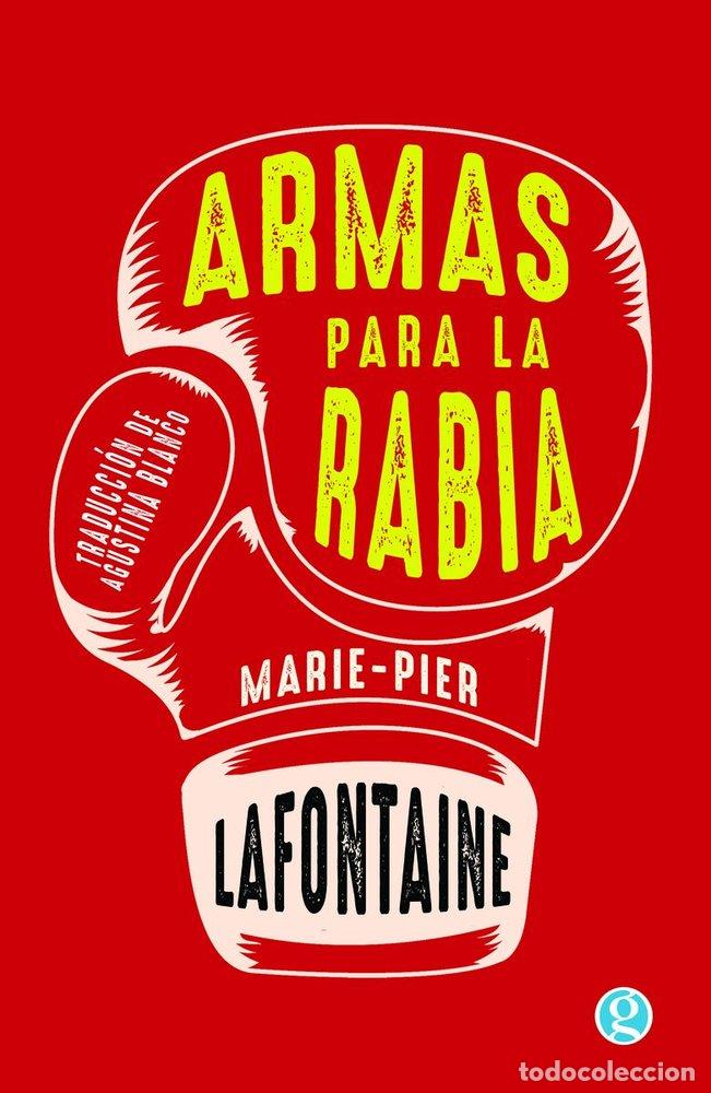 Libros: ARMAS PARA LA RABIA - LAFONTAINE, MARIE-PIER