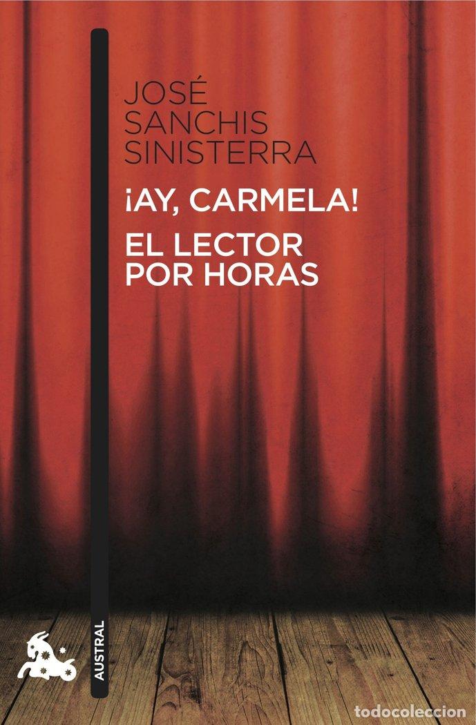 Libros: AY CARMELA EL LECTOR POR HORAS - SANCHIS SINISTERRA, JOSE
