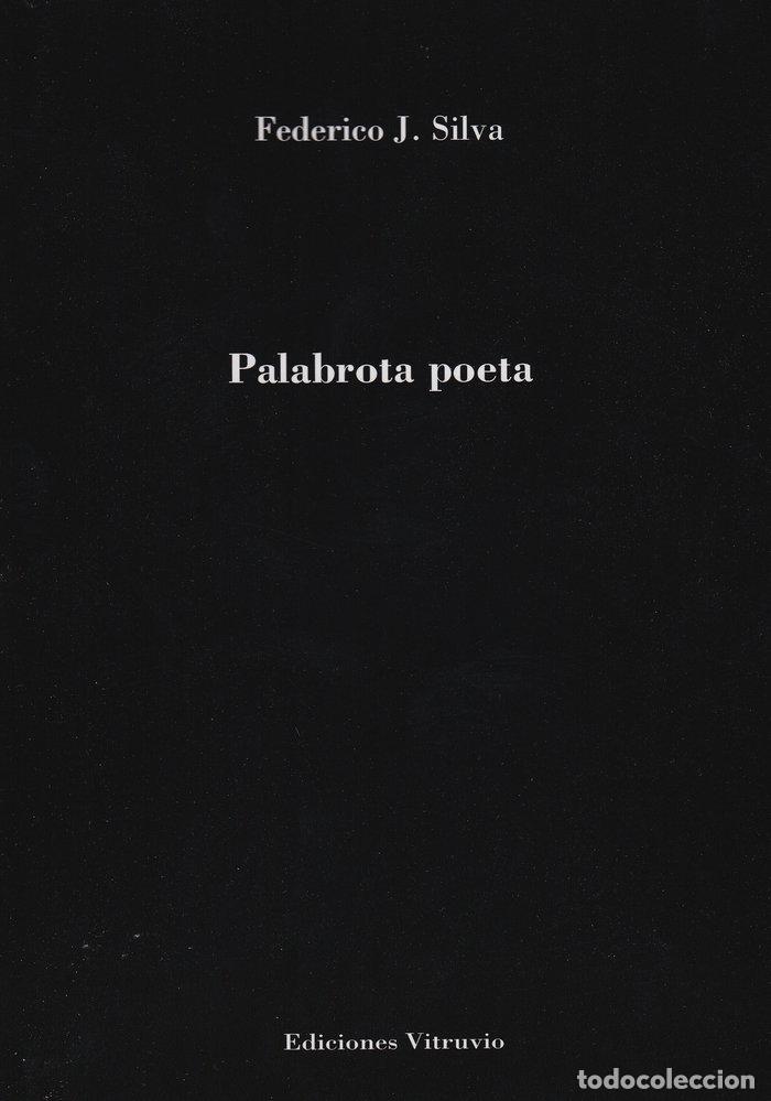 Libri: PALABROTA POETA - SILVA RAMIREZ, FEDERICO