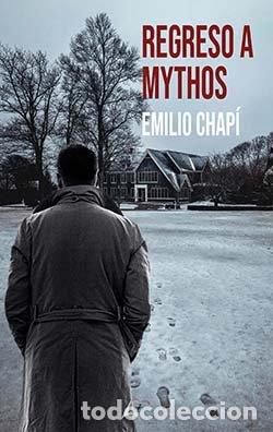 Livros: REGRESO A MYTHOS - CHAPI, EMILIO