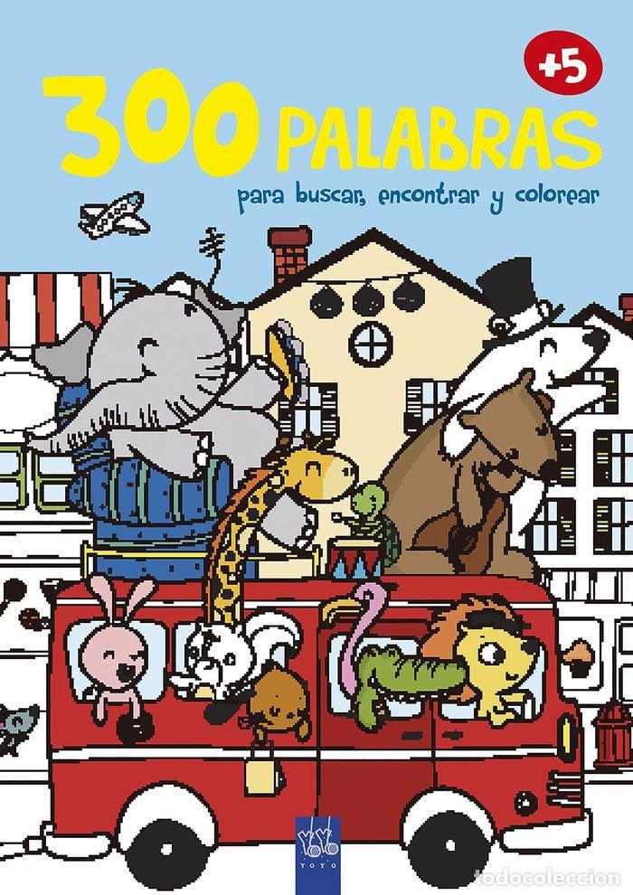 Libri: 300 PALABRAS PARA BUSCAR, ENCONTRAR Y COLOREAR +5. TRANSPORT - YOYO