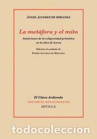 Libri: METAFORA Y EL MITO INTUICIONES DE LA RELIGIOSIDAD PRIMITIVA - ALVAREZ DE MIRANDA, ANGEL