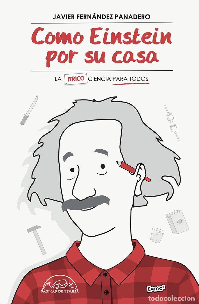 Libri: COMO EINSTEIN POR SU CASA - FERNANDEZ PANADERO, JAVIER