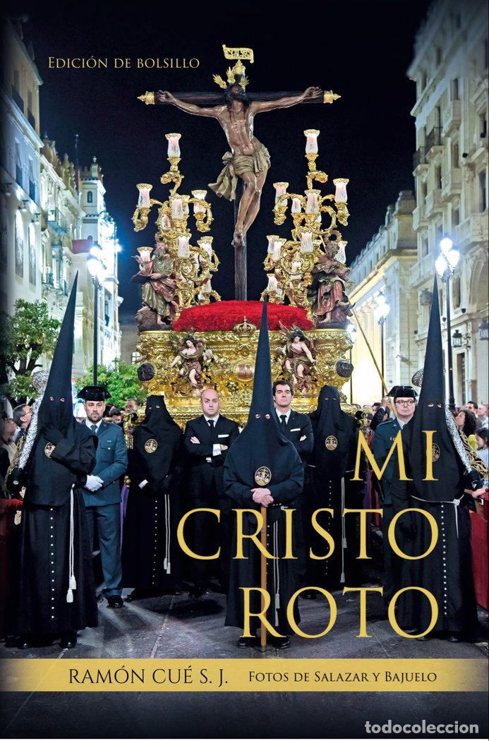 Libri: MI CRISTO ROTO EDICION BOLSILLO - ROMANO, S J RAMON CUE