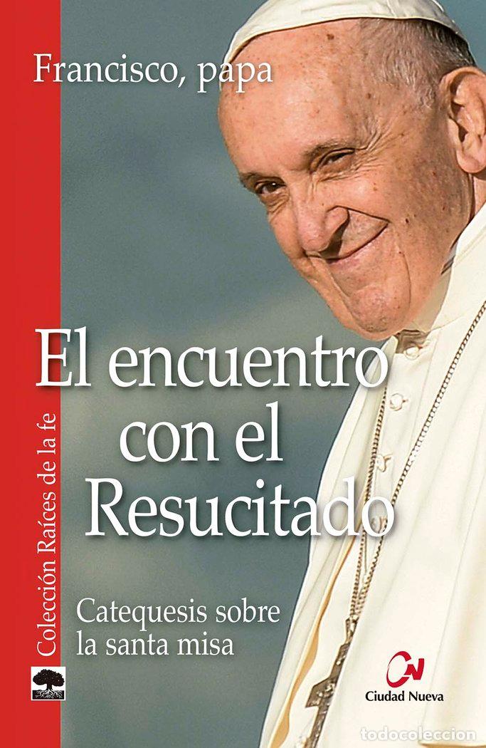 B&uuml;cher: ENCUENTRO CON EL RESUCITADO,EL - FRANCISCO, PAPA