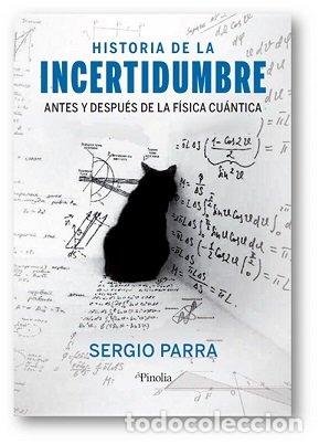 Libros: HISTORIA DE LA INCERTIDUMBRE - PARRA, SERGIO