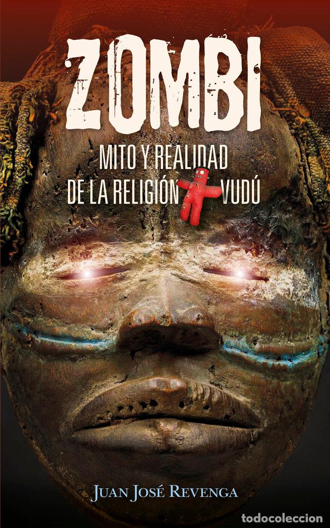 B&uuml;cher: ZOMBI MITO Y REALIDAD DE LA RELIGION VUDU - REVENGA MONTEJO, JUAN JOSE