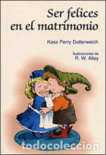 Livros: SER FELICES EN EL MATRIMONIO - ALLEY
