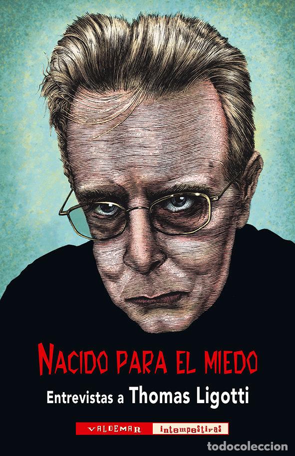 Libros: NACIDO PARA EL MIEDO - LIGOTTI, THOMAS