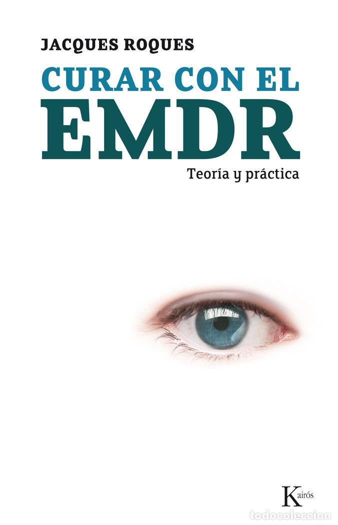 Livres: CURAR CON EL EMDR - ROQUES, JACQUES