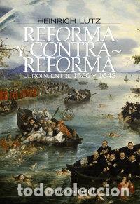 Livres: REFORMA Y CONTRARREFORMA - LUTZ, HEINRICH