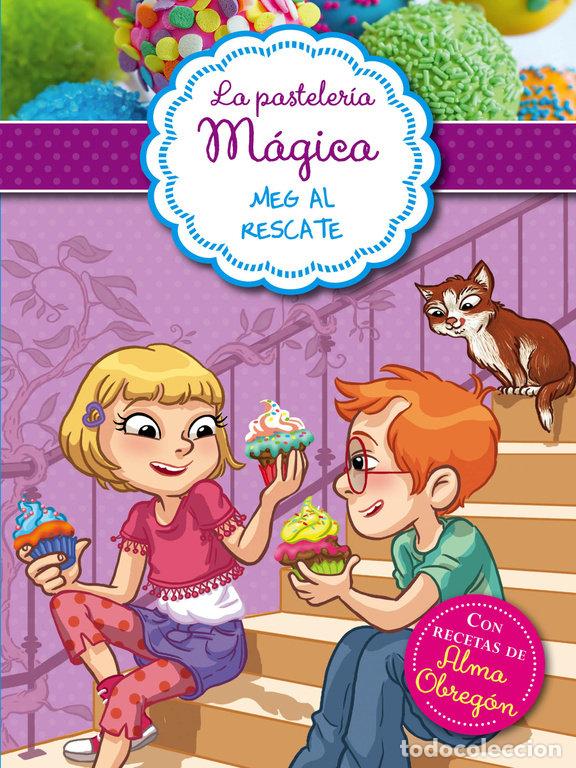 Libros: PASTELERIA MAGICA 2 MEG AL RESCATE - BERELLO, ALESSANDRA