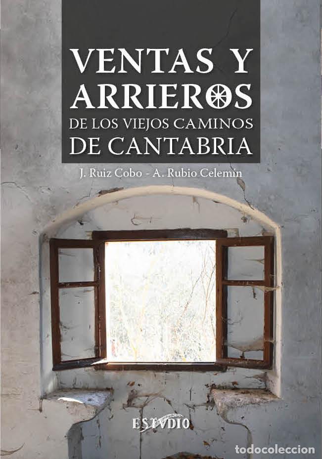 Libros: VENTAS Y ARRIEROS DE LOS VIEJOS CAMINOS DE CANTABRIA - RUIZ COBO, JESUS