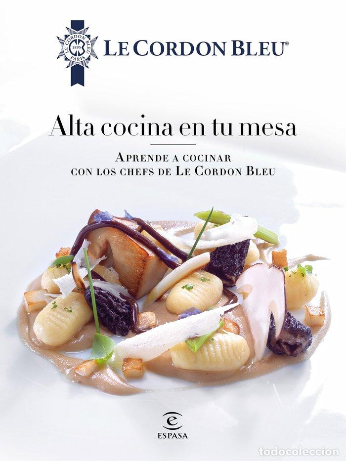 books: ALTA COCINA EN TU MESA - LE CORDON BLEU