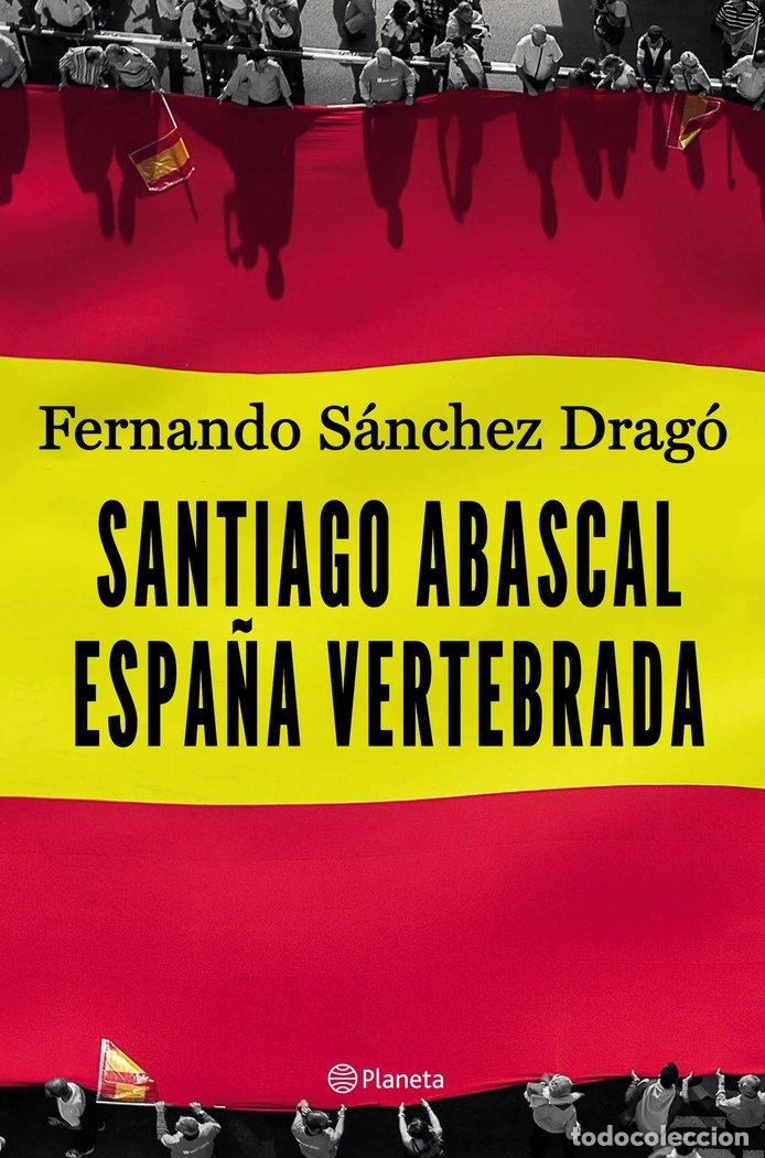 books: SANTIAGO ABASCAL ESPA&Ntilde;A VERTEBRADA - SANCHEZ DRAGO, FERNANDO