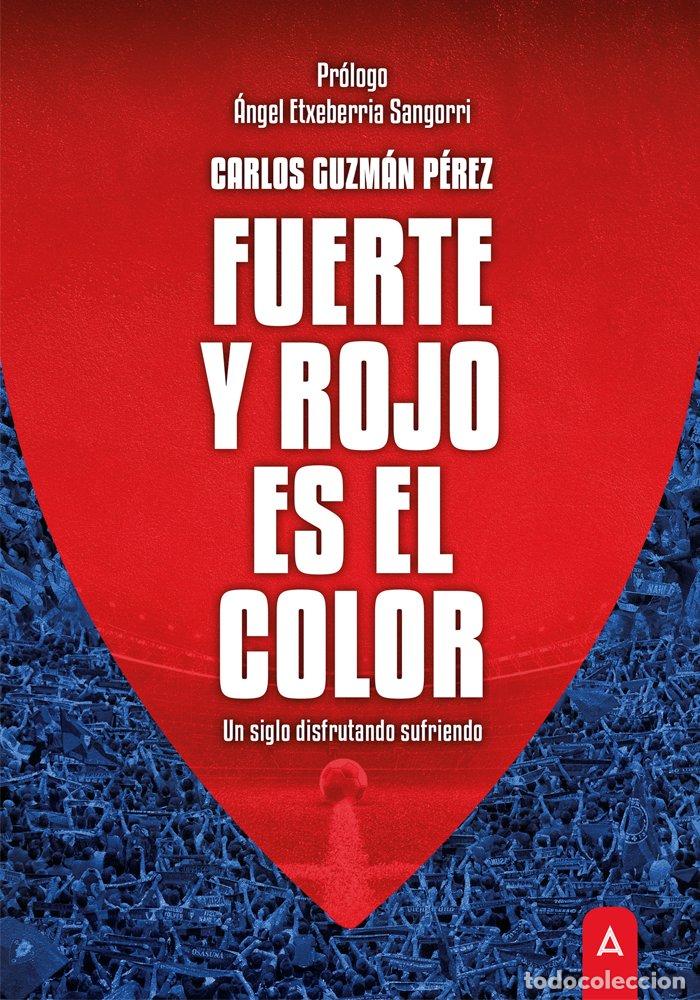 Livros: FUERTE Y ROJO ES EL COLOR - CARLOS GUZMAN PEREZ