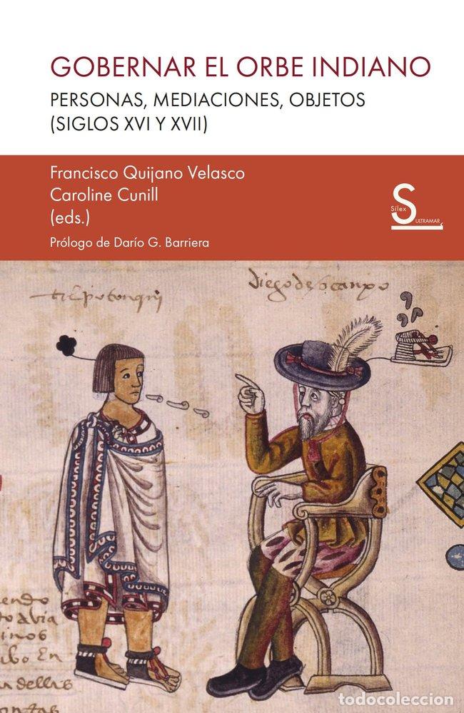 Livros: GOBERNAR EL ORBE INDIANO - QUIJANO VELASCO, FRANCISCO