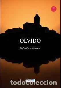 Libros: OLVIDO - PEDRO PARADIS HUESA