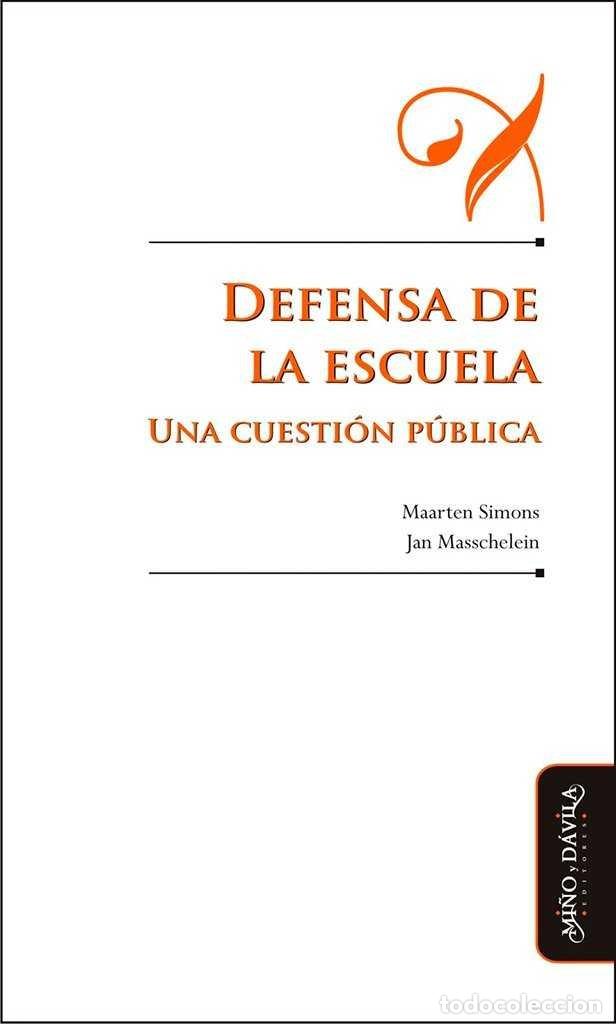 Libri: DEFENSA DE LA ESCUELA - SIMONS, MAARTEN