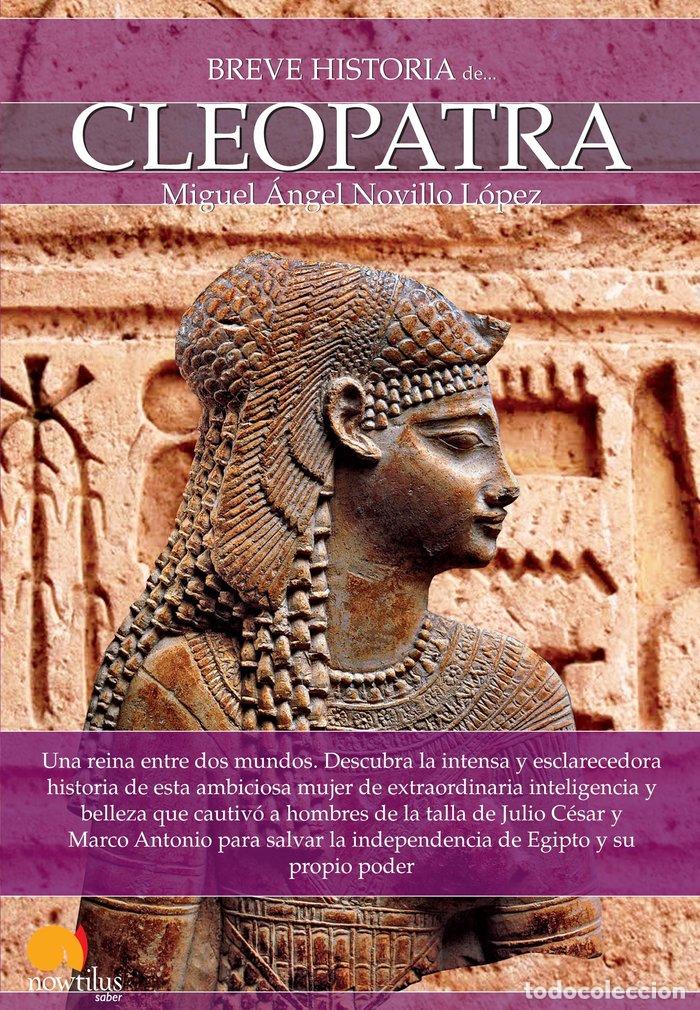 Libros: BREVE HISTORIA DE CLEOPATRA - NOVILLO LOPEZ, MIGUEL ANGEL