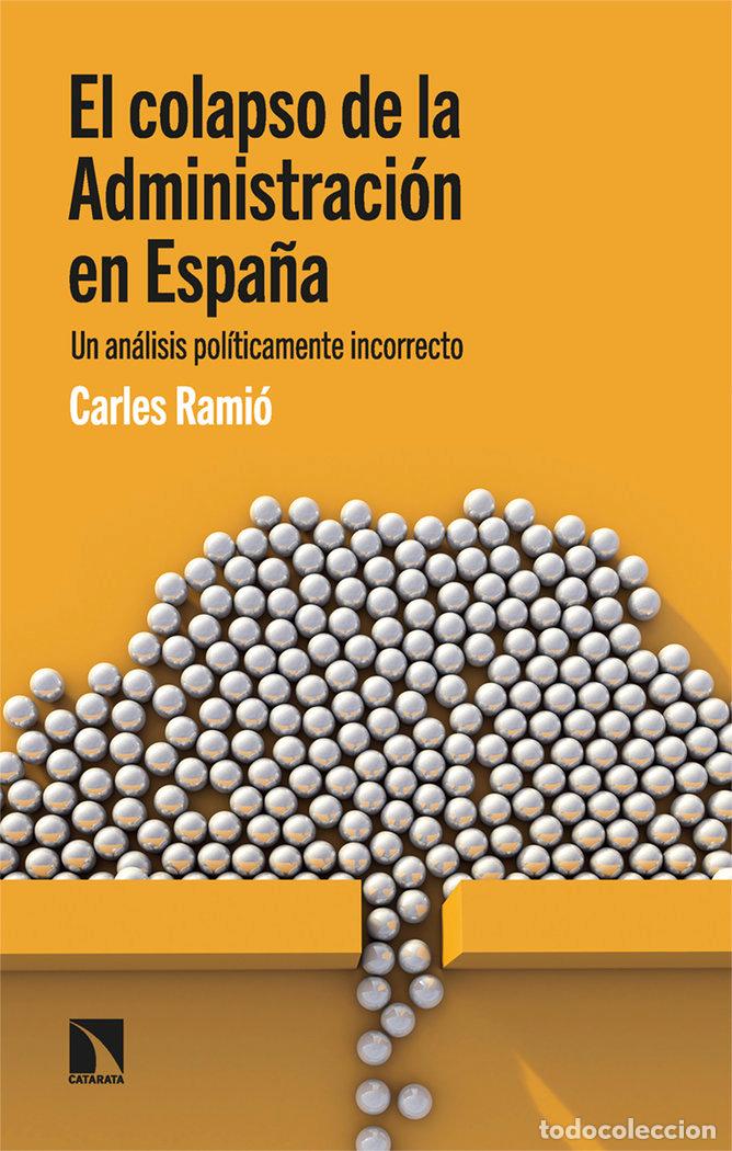 Libros: COLAPSO DE LA ADMINISTRACION EN ESPA&Ntilde;A,EL - RAMIO, CARLES