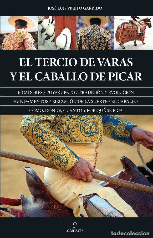 Libros: TERCIO DE VARAS Y EL CABALLO DE PICAR,EL - PRIETO GARRIDO, JOSE LUIS