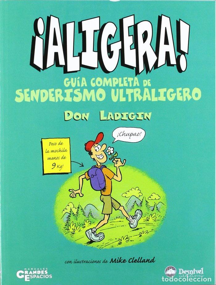Libros: ALIGERA GUIA COMPLETA DE SENDERISMO ULTRALIGERO - LADIGIN, DON