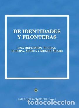 Libros: DE IDENTIDADES Y FRONTERAS. UNA REFLEXION PLURAL. EUROPA, A - .