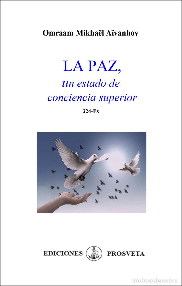 Libros: LA PAZ UN ESTADIO DE LA CONCIENCIA SUPERIOR - AIVANHOV, OMRAAM MIKHAEL