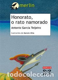 Livros: HONORATO, O RATO NAMORADO - GARCIA TEIJEIRO, ANTONIO