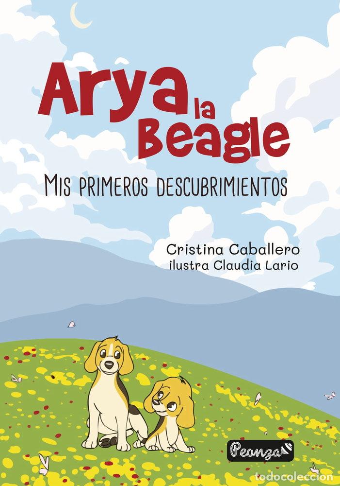 Livros: ARYA LA BEAGLE MIS PRIMEROS DESCUBRIMIENTOS - CABALLERO, CRISTINA